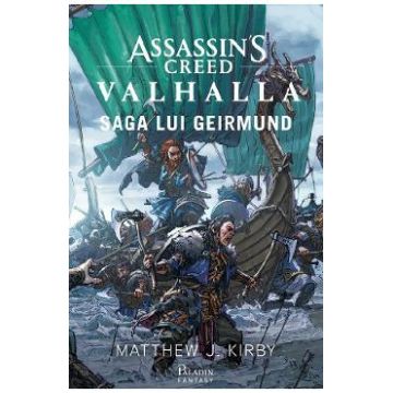 Assassin's Creed. Valhalla: Saga lui Geirmund - Matthew J. Kirby