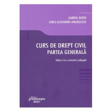 Curs de drept civil. Partea generala - Gabriel Boroi, Carla Alexandra Anghelescu