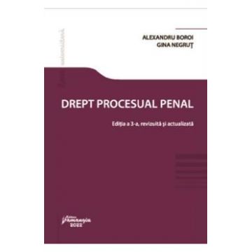 Drept procesual penal Ed.3 - Alexandru Boroi, Gina Negrut