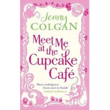 Meet Me At The Cupcake Cafe - Jenny Colgan