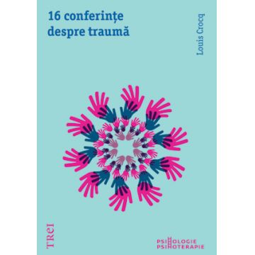 16 conferinte despre trauma