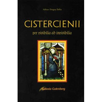 Cistercienii. Per visibilia ad invisibilia