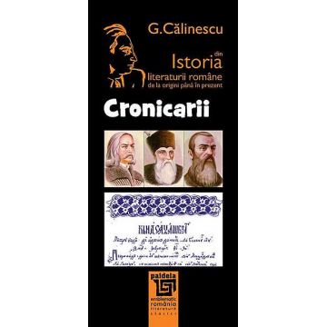 Istoria literaturii romane de la origini pana in prezent - Cronicarii