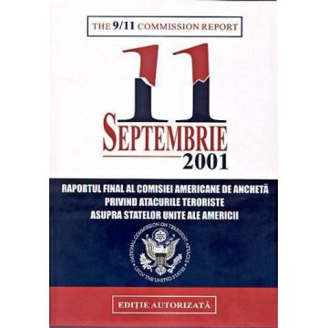 The 9/11 Commission Report. 11 Septembrie 2001