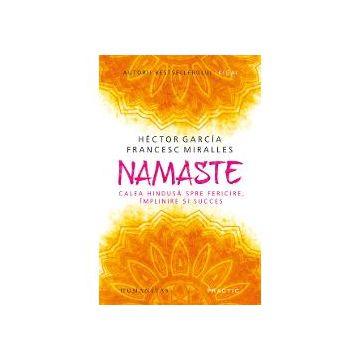 Namaste.Calea hindusa spre fericire,implinire si succes