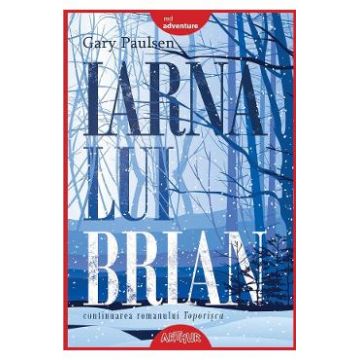 Iarna lui Brian - Gary Paulsen