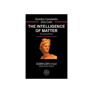 The Intelligence Of Matter