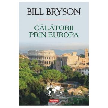 Calatorii prin Europa - Bill Bryson