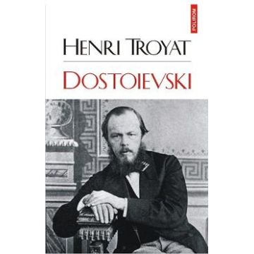 Dostoievski - Henri Troyat