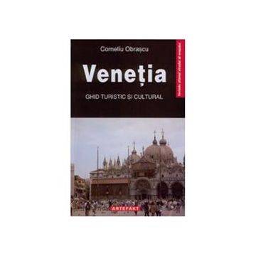 Venetia - Ghid turistic si cultural