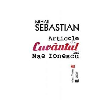 Articole din cuvantul lui Nae Ionescu - Mihail Sebastian