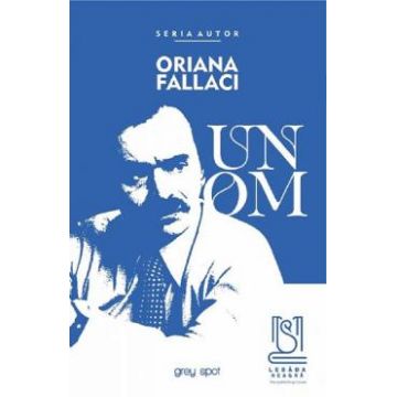 Un om - Oriana Fallaci