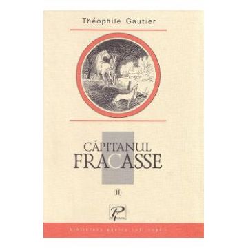 Capitanul Fracasse Vol.2 - Theophile Gautier