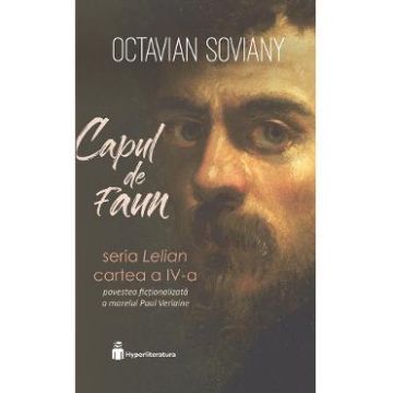 Capul de faun. Seria Lelian Cartea 4 - Octavian Soviany