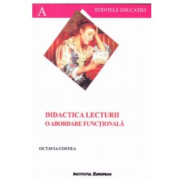 Didactica lecturii, o abordare functionala - Octavia Costea