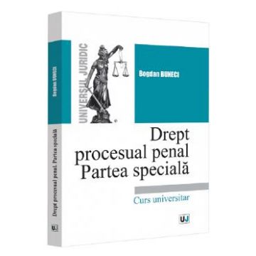Drept procesual penal. Partea speciala Ed.2022 - Bogdan Buneci