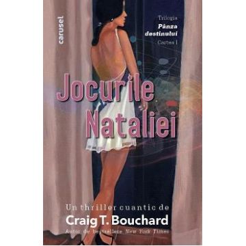 Jocurile Nataliei. Trilogia Panza destinului Vol.1 - Craig T. Bouchard