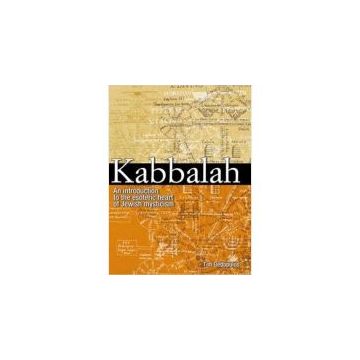 Kabbalah An Introduction To The Esoteric Heart of Jewish Mysticism