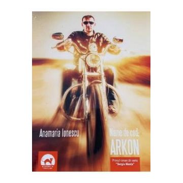 Nume de cod: Arkon - Anamaria Ionescu