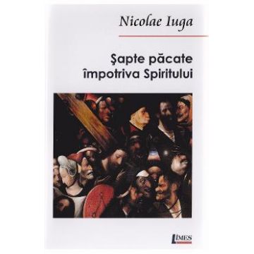 Sapte pacate impotriva spiritului - Nicolae Iuga