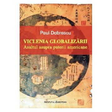 Viclenia Globalizarii - Paul Dobrescu