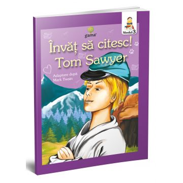 Aventurile lui Tom Sawyer - Învăţ să citesc! Nivelul 3