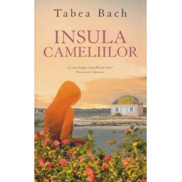 Insula cameliilor - Tabea Bach