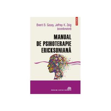 Manual de psihoterapie ericksoniana (editia 2022)
