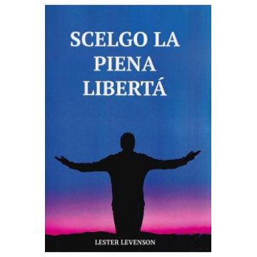 Scelgo la piena liberta - Lester Levenson