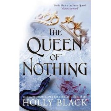 The Queen of Nothing. The Folk of the Air #3 - Holly Black