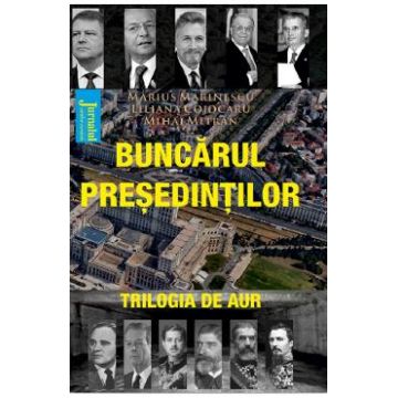 Buncarul presedintilor - Marius Marinescu, Liliana Cojocaru, Mihai Mitran