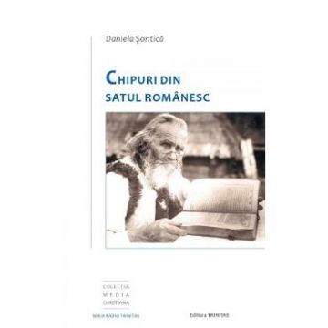 Chipuri din satul romanesc - Daniela Sontica