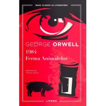 1984. Ferma Animalelor - George Orwell