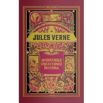 Aventurile unui chinez in China - Jules Verne