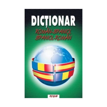 Dictionar roman-spaniol / spaniol-roman