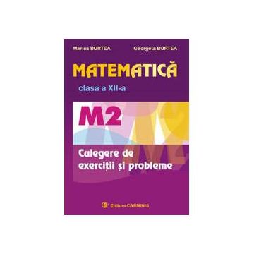 Matematica M2 clasa a XII a Burtea