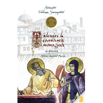 Tâlcuiri la canoanele monahale ale sfinților Antonie, Augustin și Macarie. Editie necartonata`