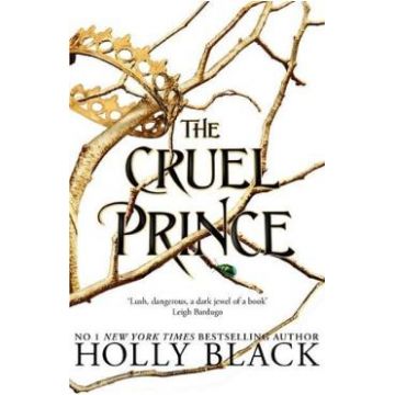 The Cruel Prince. The Folk of the Air #1 - Holly Black