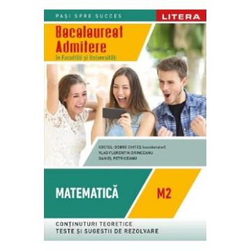 Bacalaureat: Matematica M2 - Clasa 12 - Costel-Dobre Chites, Vlad Florentin Drinceanu, Daniel Petriceanu