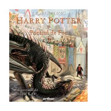 Harry Potter si Pocalul de Foc (editie ilustrata)