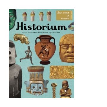 Historium - Bun venit la muzeu. Intrarea libera