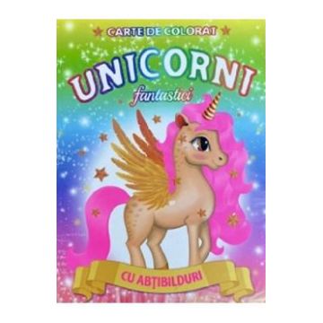 Carte de colorat cu abtibilduri: Unicorni fantastici
