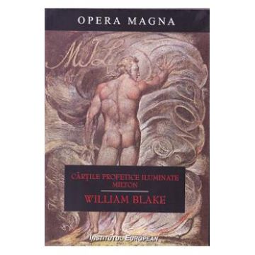 Cartile profetice iluminate. Milton - William Blake