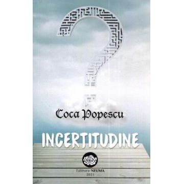 Incertitudine - Coca Popescu