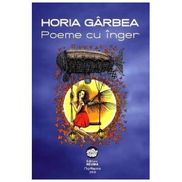 Poeme cu inger - Horia Garbea