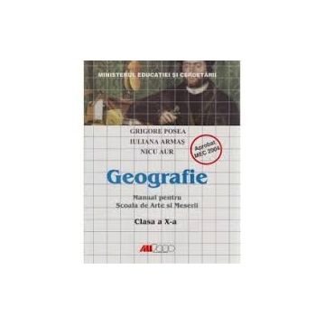 Geografie.manual pentru scoala de arte si meserii. Clasa a x-a