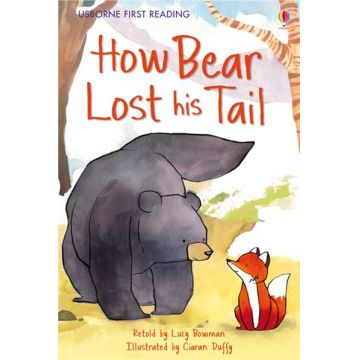 How Bear Lost His Tail (Usborne First Reading Level 2)