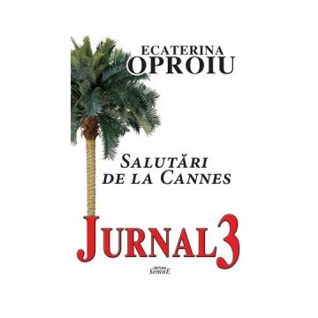 Jurnal 3. Salutari de la Cannes