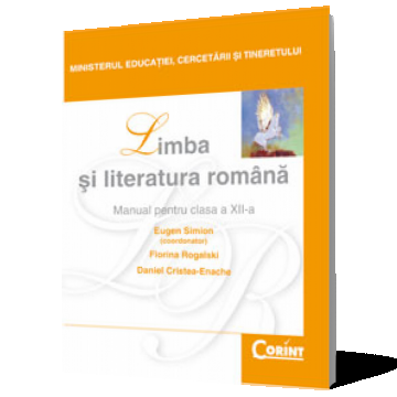 Limba și literatura română. Manual pentru clasa a XII-a (E. Simion)