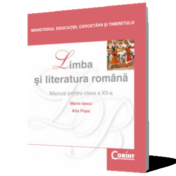 Limba și literatura română. Manual pentru clasa a XII-a (Marin Iancu)